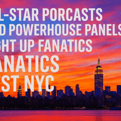Fanatics Fest NYC
